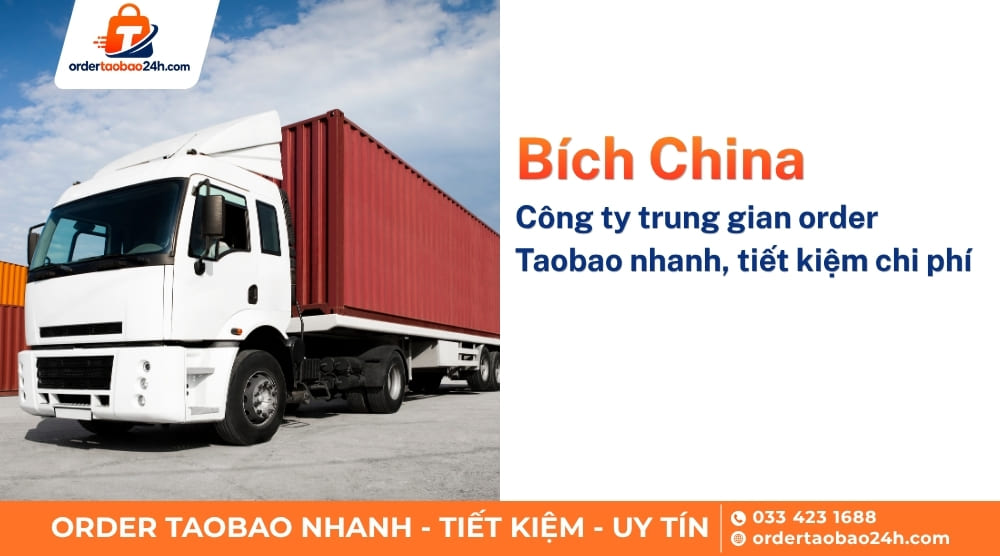 Bích China - Công ty trung gian order Taobao nhanh