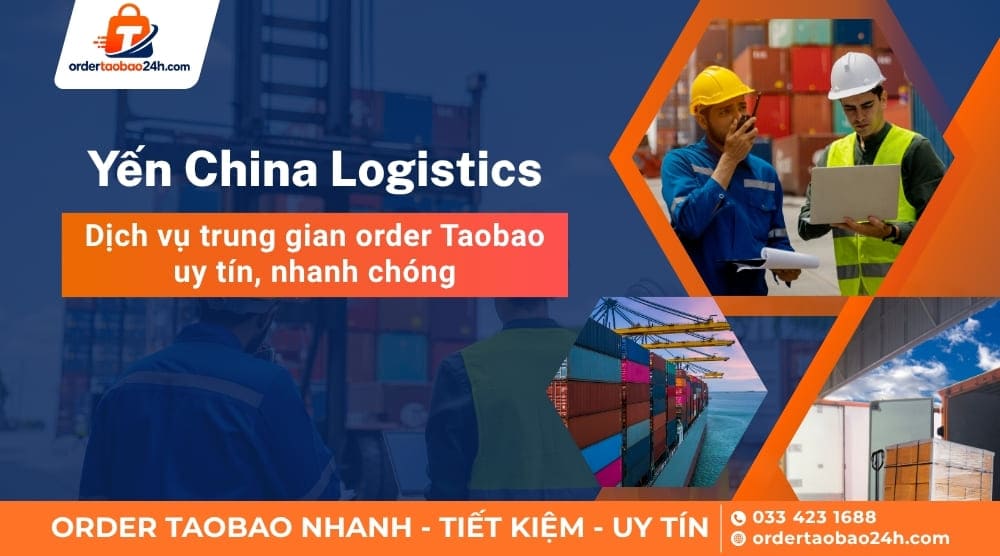 Yến China - Dịch vụ trung gian order Taobao uy tín